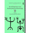 SOCIAL EXPERIENCE AND ANTHROPOLOGICAL KNOWLEDGE