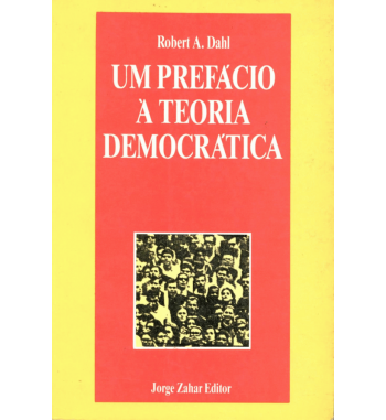 UM PREFACIO A TEORIA DEMOCRATICA