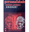 A PERSONALIDADE NORMAL E PATOLOGICA