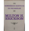 OS SEMINARIOS DIDATICOS DE PSICANALISE DE MILTON H ERICKSON