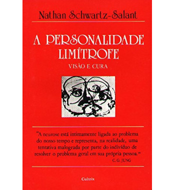 A PERSONALIDADE LIMITROFE : VISAO E CURA