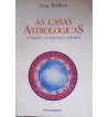 AS CASAS ASTROLOGICAS : O ESPECTRO DA EXPERIENCIA INDIVIDUAL