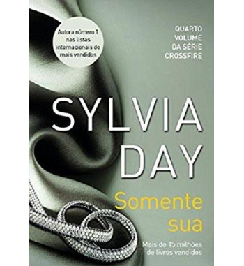 SOMENTE SUA - SERIE CROSSFIRE - VOLUME 4
