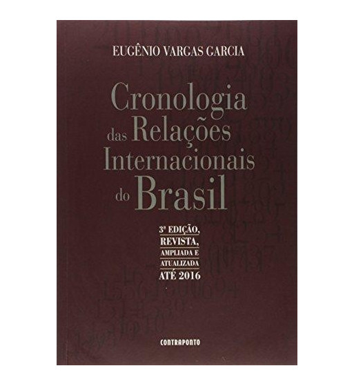 CRONOLOGIA DAS RELACOES INTERNACIONAIS DO BRASIL