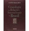 CRONOLOGIA DAS RELACOES INTERNACIONAIS DO BRASIL