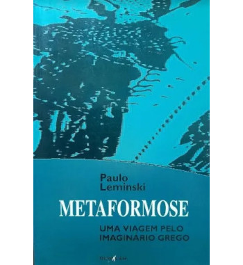 METAFORMOSE : UMA VIAGEM PELO IMAGINARIO GREGO