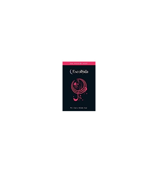 ESCOLHIDA : HOUSE OF THE NIGHT - VOLUME 3