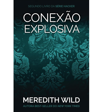 CONEXAO EXPLOSIVA : SERIE HACKER - VOLUME 2