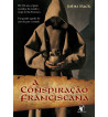 A CONSPIRACAO FRANCISCANA