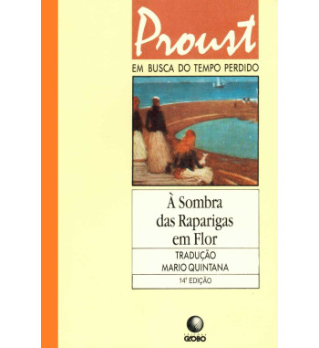 A SOMBRA DAS RAPARIGAS EM FLOR : EM BUSCA DO TEMPO PERDIDO - VOLUME 2