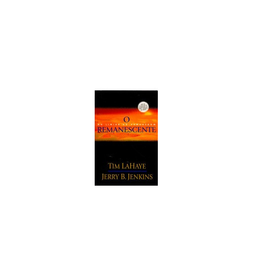 O REMANESCENTE : NO LIMIAR DO ARMAGEDOM - VOLUME 10