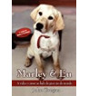 MARLEY E EU : A VIDA E O AMOR AO LADO DO PIOR CAO DO MUNDO