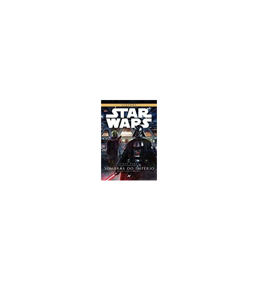 SOMBRAS DO IMPERIO : STAR WARS