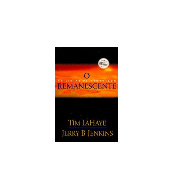 O REMANESCENTE : NO LIMIAR DO ARMAGEDOM - VOLUME 10