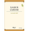 SABER CUIDAR : ETICA DO HUMANO COMPAIXAO PELA TERRA