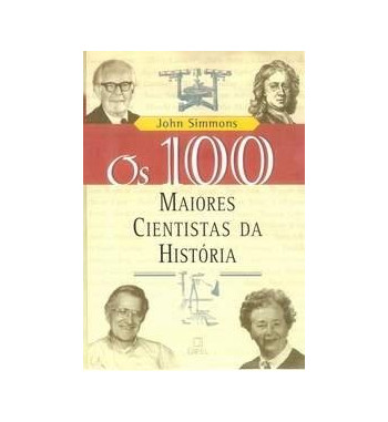 OS 100 MAIORES CIENTISTAS DA HISTORIA