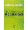 AS CONSEQUENCIAS DA MODERNIDADE