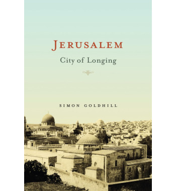 JERUSALEM : CITY OF LONGING