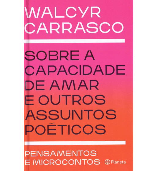 SOBRE A CAPACIDADE DE AMAR E OUTROS ASSUNTOS POETICOS