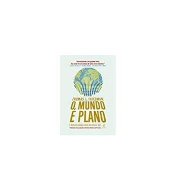 O MUNDO E PLANO : UMA BREVE HISTORIA DO SECULO XXI