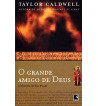 O GRANDE AMIGO DE DEUS : A HISTORIA DE SAO PAULO
