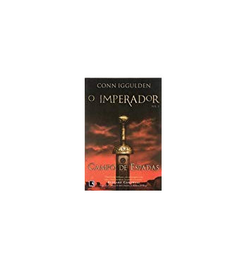 CAMPO DE ESPADAS - O IMPERADOR - VOLUME 3