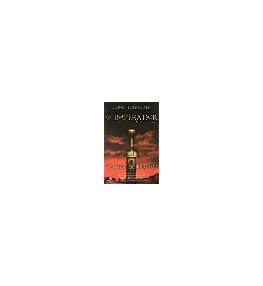 CAMPO DE ESPADAS - O IMPERADOR - VOLUME 3