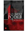 O QUARTO PODER : UMA OUTRA HISTORIA