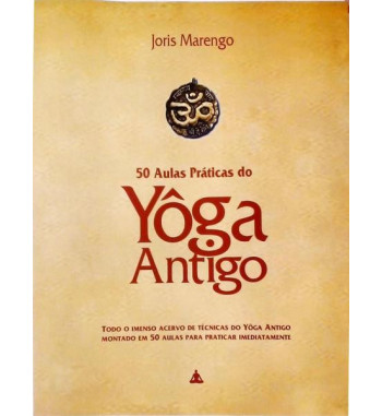 50 AULAS PRATICAS DO YOGA ANTIGO