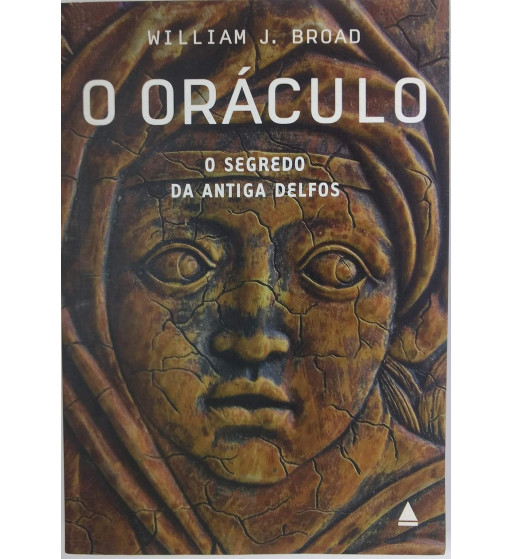 O ORACULO : O SEGREDO DA ANTIGA DELFOS