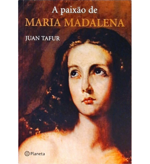 A PAIXAO DE MARIA MADALENA