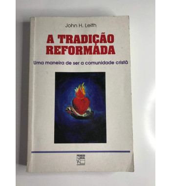 A TRADICAO REFORMADA