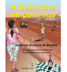 A BAILARINA EMPOEIRADA : HISTORIAS DO POVO DE BRASILIA - 2 VOLUMES