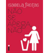 NAO SE APEGA NAO