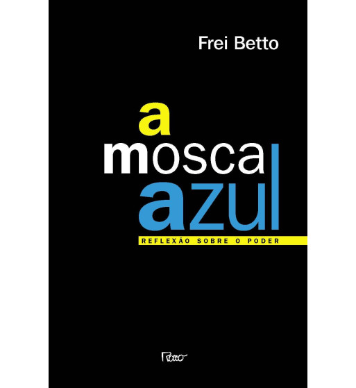 A MOSCA AZUL : REFLEXAO SOBRE O PODER