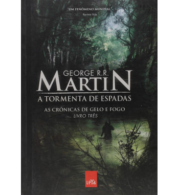 A TORMENTA DE ESPADAS : AS CRONICAS DE GELO E FOGO - VOLUME 3