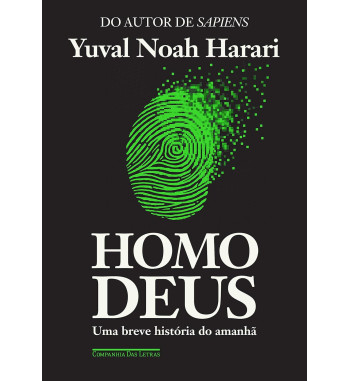 HOMO DEUS : UMA BREVE HISTORIA DO AMANHA