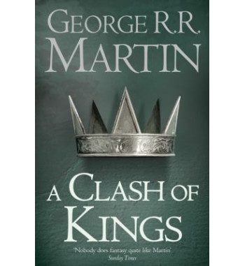 A CLASH OF KINGS : A SONG OF ICE AND FIRE - VOLUME 2