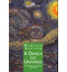 A DANCA DO UNIVERSO : DOS MITOS DE CRIACAO AO BIG BANG