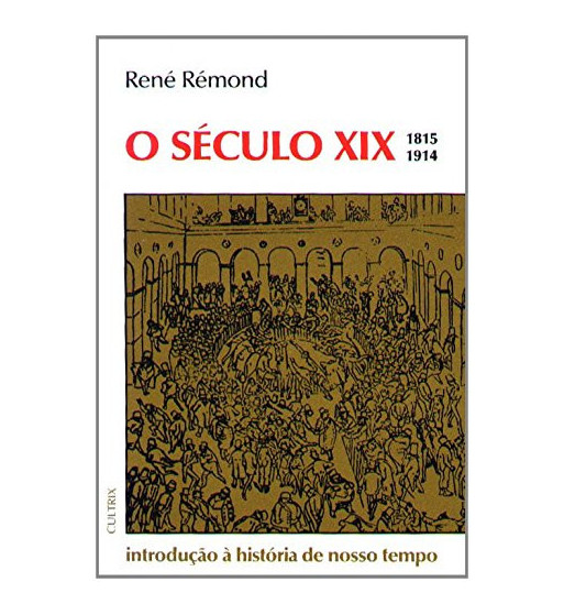 O SECULO XIX : 1815 - 1914