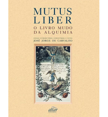 MUTUS LIBER : O LIVRO MUDO DA ALQUIMIA