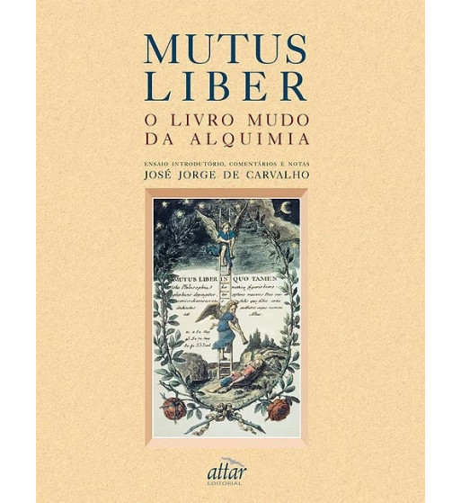 MUTUS LIBER : O LIVRO MUDO DA ALQUIMIA
