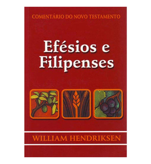 EFESIOS E FILIPENSES : COMENTARIO DO NOVO TESTAMENTO