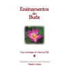ENSINAMENTOS DO BUDA : UMA ANTOLOGIA DO CANONE PALI