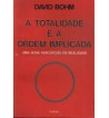 TOTALIDADE E A ORDEM IMPLICADA
