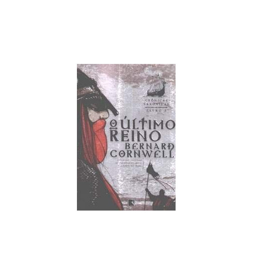 O ULTIMO REINO : CRONICAS SAXONICAS - VOLUME 1